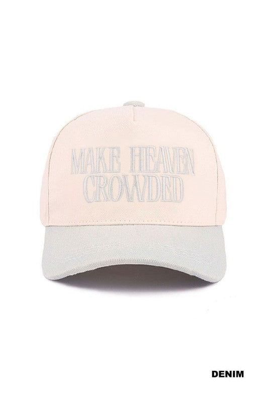 Make Heaven Crowded Trucker Hat