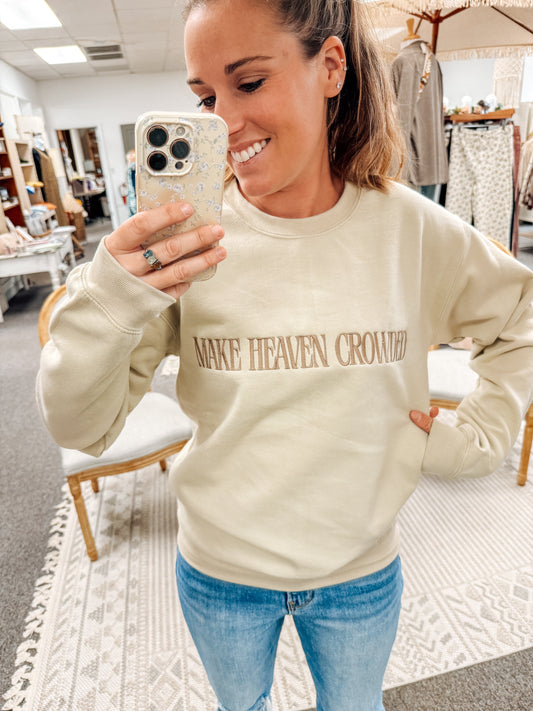 Make Heaven Crowded Sweatshirt (S-XL)
