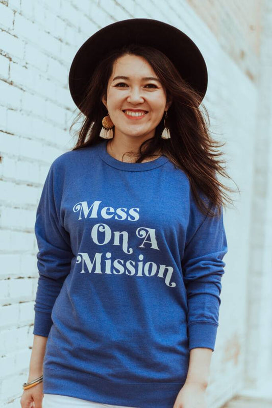 Mess On A Mission Sweatshirt